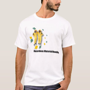 Behandelaars in gevaarlijke materialen t-shirt
