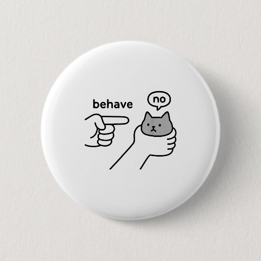 Behave No Funny Cat Meme Cartoon Design Ronde Button 5,7 Cm (Voorkant)