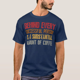 Behind every successful person is a substal retro t-shirt