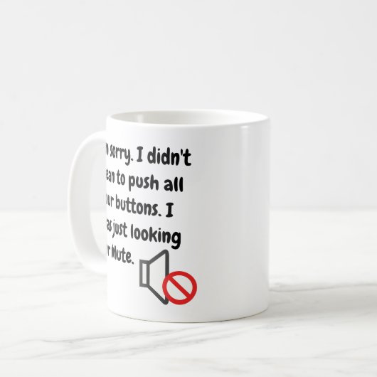 Behoefte niet om al uw Buttonnen te drukken Grappi Koffiemok (Voorkant links)