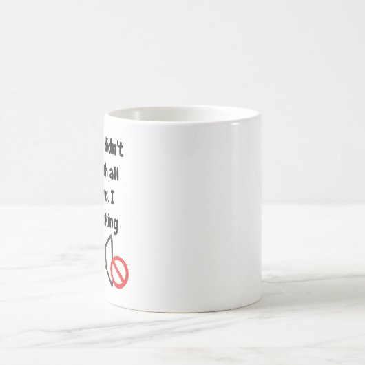 Behoefte niet om al uw Buttonnen te drukken Grappi Koffiemok (Center)