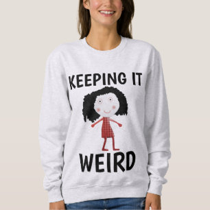 BEHOUD IT WEIRD FUNNY LADIES T-Shirts