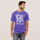 Beide. Beide? Beide is goed T-shirt (Voorkant volledig)