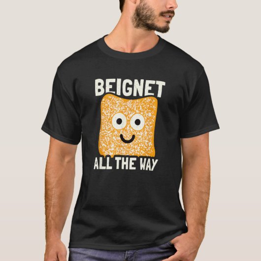 Beignet All The Way  Beignet T-shirt (Voorkant)