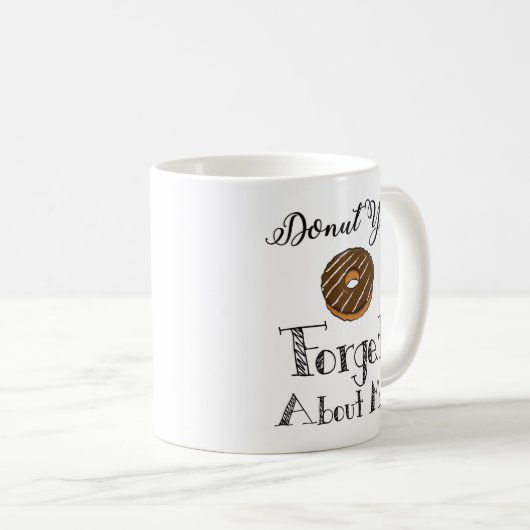 "Beignet vous oubliez moi" la tasse - chocolat (Devant droit)