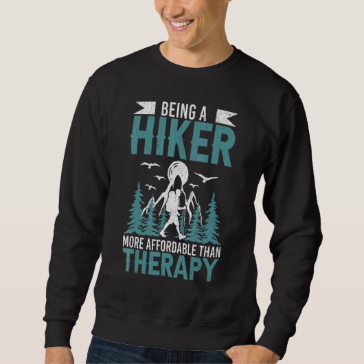 Being A Hiker Is Therapy   Hiking Adventure Trip G Trui (Voorkant)