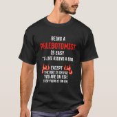 Being a Phlebotomist Is Easy  Phlebotomy Humor T-shirt (Voorkant)