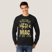 Being Mac Is My Job T-shirt (Voorkant volledig)