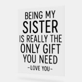 Being My Sister Is the Only Gift You Need Design  (Angle)