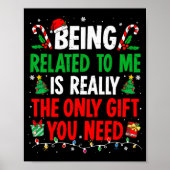 Being Related To Me Funny Christmas Family Xmas Pa Poster (Voorkant)