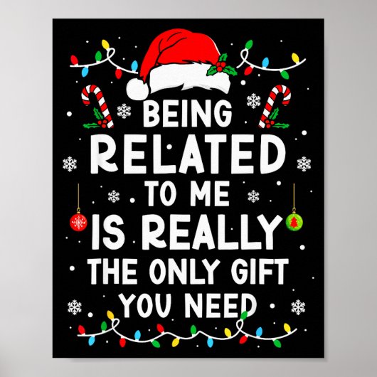 Being Related To Me Funny Christmas Family Xmas Pa Poster (Voorkant)
