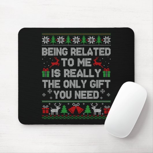Being Related To Me Funny Ugly Christmas Sweaters Muismat (Met muis)