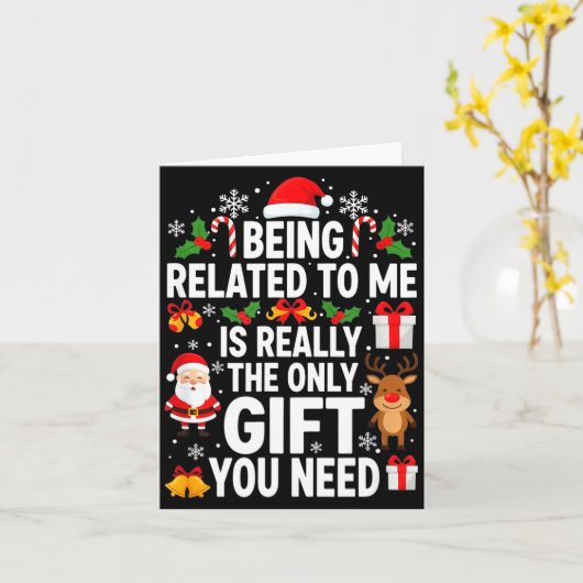 Being Related To Me Is Really Funny Xmas  Kaart (Gele Bloem)