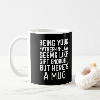 Being Your Father-in-law Seems Like Gift Enough Koffiemok