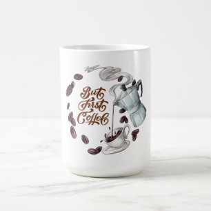 Beker met But First Coffee Magische Mok