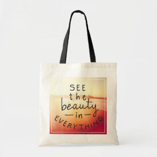 Bekijk de schoonheid in alles tote bag