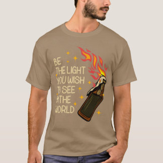 Bekijk het licht dat je wilt zien in deze wereld D T-shirt
