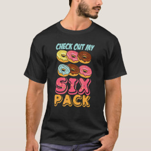 Bekijk Mijn Sixpack Donut Pun Voor Mannen Vrouwen T-shirt