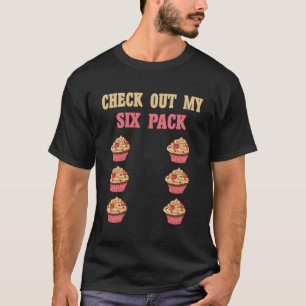 Bekijk mijn zes 6-pack cupcake gewichtheffen Manne T-shirt