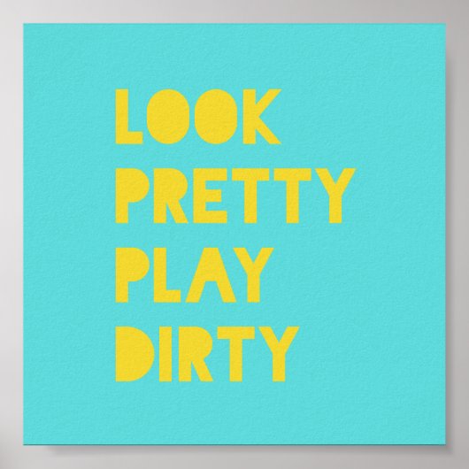 Bekijk   Play Dirty Funny Quote Art Prints Blauwgr (Voorkant)