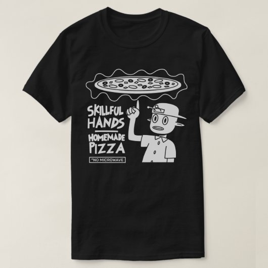 Bekwame handen Zelfgemaakte pizza T-shirt (Design voorkant)