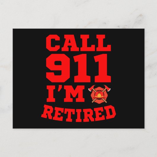 Bel 911 Ik ben in ruste brandweerman in ruste Briefkaart (Voorkant)