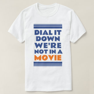 Bel het naar beneden. We zitten niet in een film T-shirt