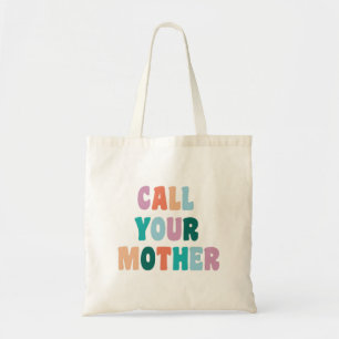 Bel je moeder   Funny Colorful Typography Tote Bag
