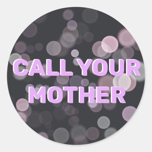 Bel je moeder rond aangepaste ronde stickers (Voorkant)