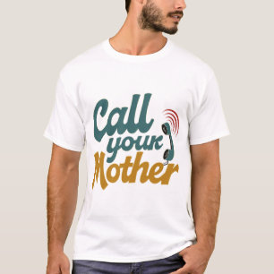 Bel je moeder t-shirt