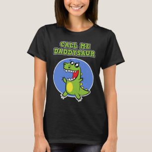 Bel me Daddysaur Dinosaur Vaderdag T-shirt