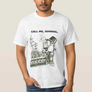 Bel me, Ishmael T-shirt