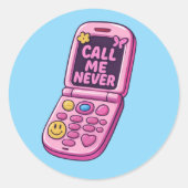 Bel me nooit ronde sticker (Voorkant)