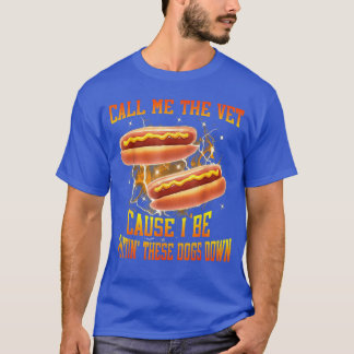 Bel Mehe Dierenarts Omdat Ik Deze Honden Ga Wegdoe T-shirt