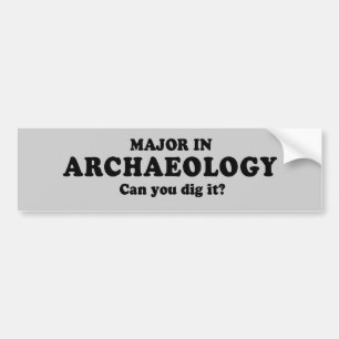 BELANGRIJK IN ARCHEOLOGIE - KUNT U HET T-shirt DIG Bumpersticker