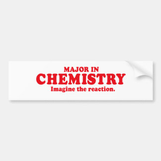 BELANGRIJK IN CHEMISTRIE - BEELD DE REACTIE BUMPERSTICKER