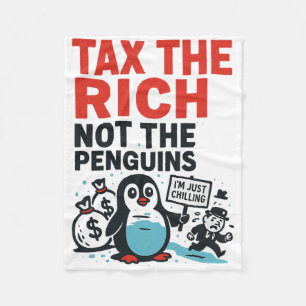Belast De Rijken Niet De Pinguïns Funny Anti Trump Fleece Deken