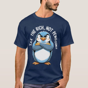 Belast de Rijken – Niet de Pinguïns" Satirisch T-s T-shirt