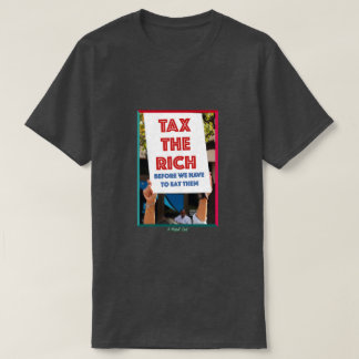Belasting de rijken - een MisterP-Shirt T-shirt