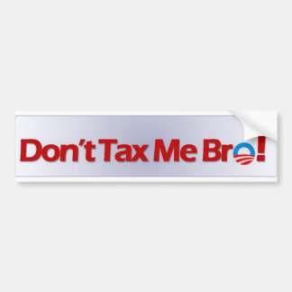 Belasting me geen Bro! Bumpersticker