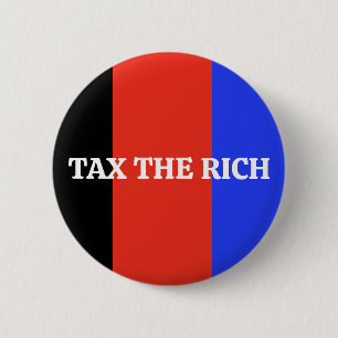 Belasting op de rijke politieke anti-Trump Yard Ronde Button 5,7 Cm
