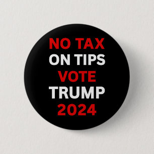Belasting op Tips Stem Trump 2024 Neem Amerika ter Ronde Button 5,7 Cm