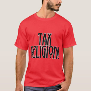 Belastingreligie! T-shirt