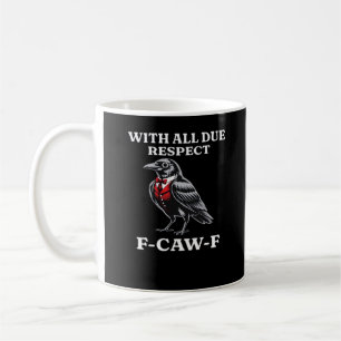 Beleefde F-Caw-F Koffiemok