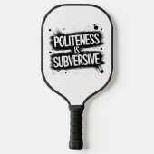 Beleefdheid is subversief pickleball paddle (Achterkant)