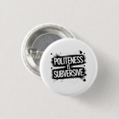 Beleefdheid is subversief ronde button 3,2 cm (Voorkant /achterkant)