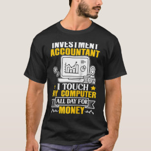 Beleggingsaccountant drukt de hele dag op mijn com t-shirt