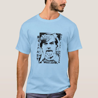 BELFAST HAS THE REASON - TERRI HOOLEY MUURSCHILDER T-SHIRT