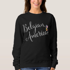 Belgian American Entwinted Hearts Sweatshirt