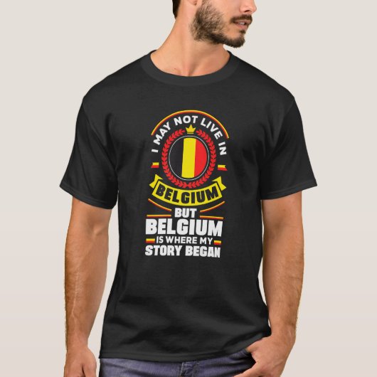 Belgium Belgian Belgium Flag Quote T-shirt (Voorkant)